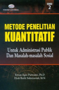 Image of Metode Penelitian Kuantitatif  : Untuk Administrasi Publik dan Masalah-Masalah Sosial